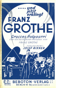 Jetzt erklingt Franz Grothe - Grosses Potpourri (1938)